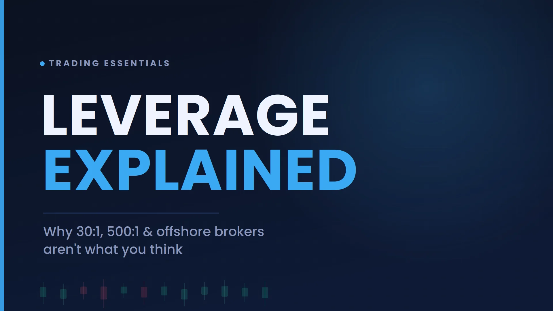 Leverage Explained — 30:1, 500:1 and offshore brokers